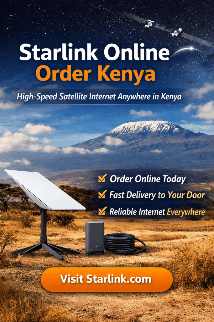 Starlink Online Order Kenya | Fast Satellite Internet Delivered to Your Door