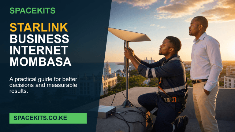 Starlink Business Internet Mombasa - spacekits service guide