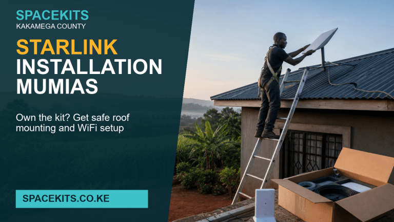 Starlink Installation Mumias - professional installation of a customer-owned Starlink kit in kakamega County