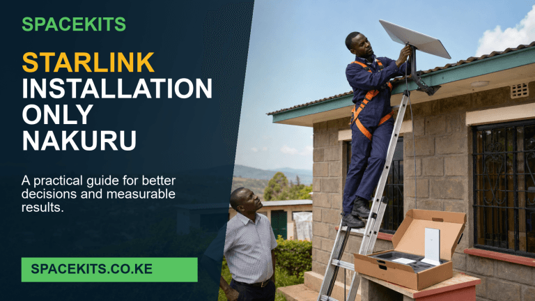 Starlink Installation Only Nakuru - installation of a customer-owned Starlink kit by SpaceKits