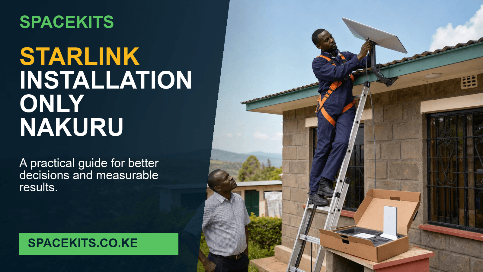Starlink Installation Only Nakuru - installation of a customer-owned Starlink kit by SpaceKits