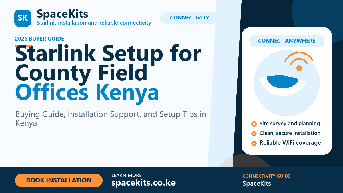 Starlink Setup for County Field Offices Kenya by SpaceKits