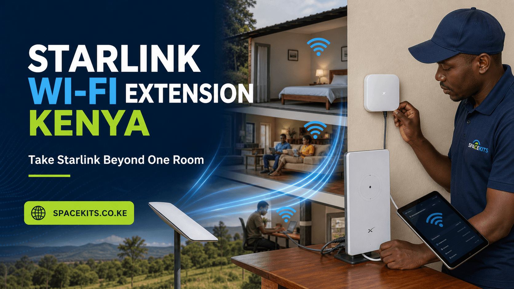 Starlink Wi-Fi Extension Kenya technician extending coverage beyond one room