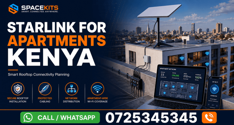 Starlink for apartments Kenya - Call or WhatsApp 0725345345