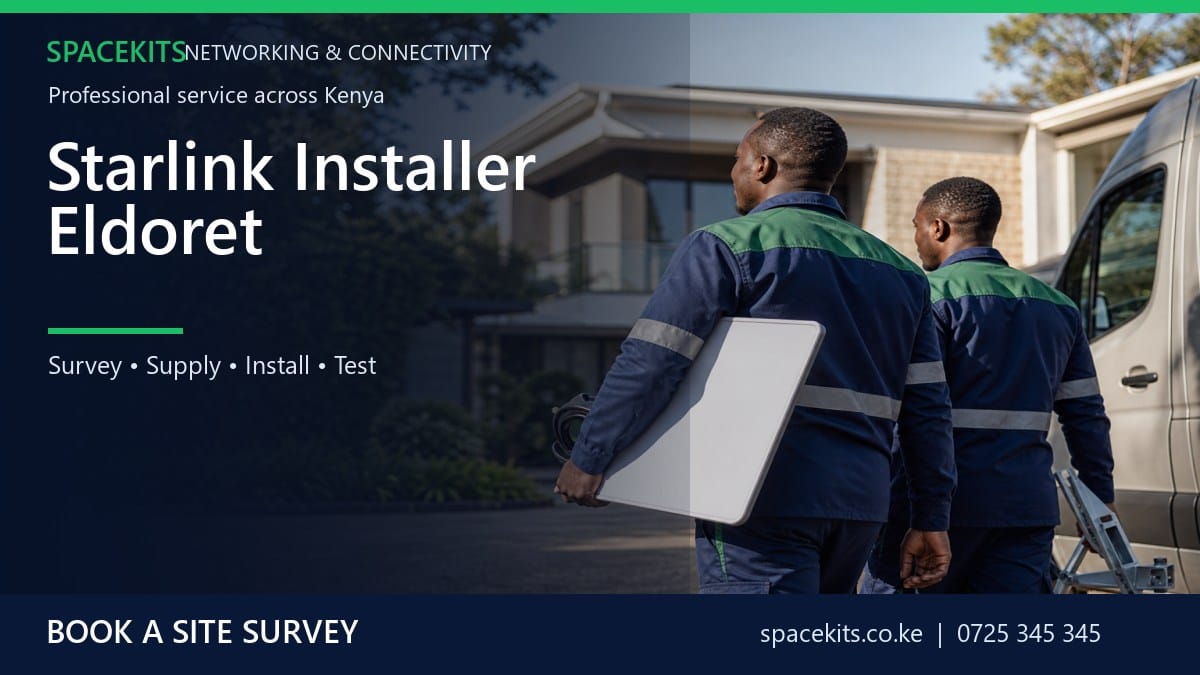 Starlink Installer Eldoret by SpaceKits Kenya