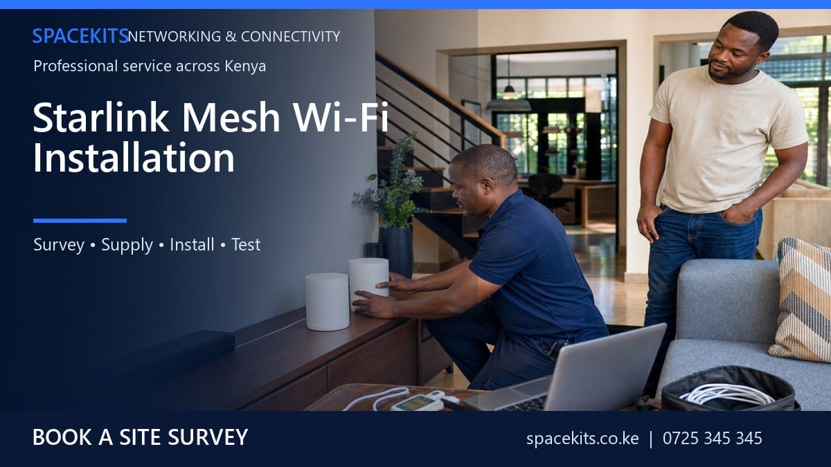 Starlink Mesh Wi-Fi Installation by SpaceKits Kenya
